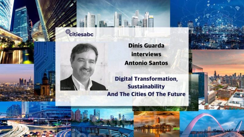 Interview with Antonio Santos: Digital Transformation, Inclusion and the Future of Cities