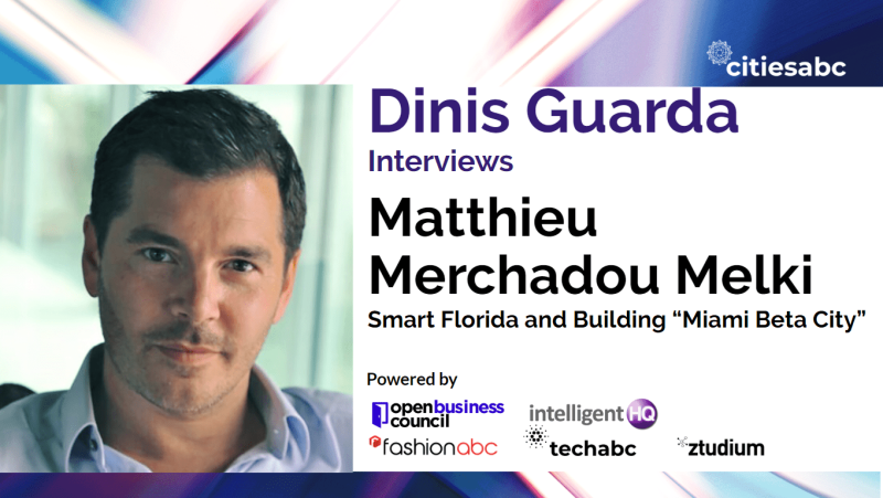 Interview With Matthieu Merchadou Melki, Founder of Smart Florida And Creator of Miami Beta City
