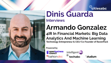 Interview with Armando Gonzalez CEO of RavenPack – The Present and Future of Financial Markets: Fintech, Big Data, Analytics, AI Machine Learning