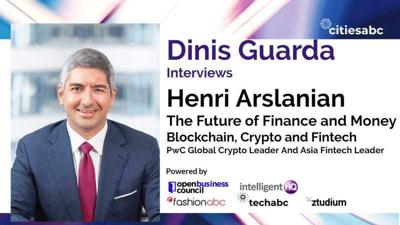 Interview Henri Arslanian PwC Global Fintech Crypto Blockchain Leader, Author, Academic on Future of Money, Paranoid Optimist
