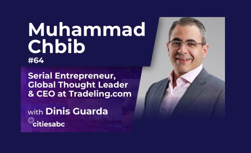 Interview Muhammad Chbib, Serial Entrepreneur, Global Thought Leader and CEO at tradeling.com