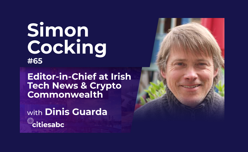 Interview Simon Cocking, Editor-in-Chief at Irish Tech News & Technology Blockchain Leading Personality