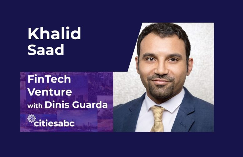 Khalid Saad FinTech Venture, Ecosystem Builder, Neobanks, Islamic Finance, From Bahrain to the World