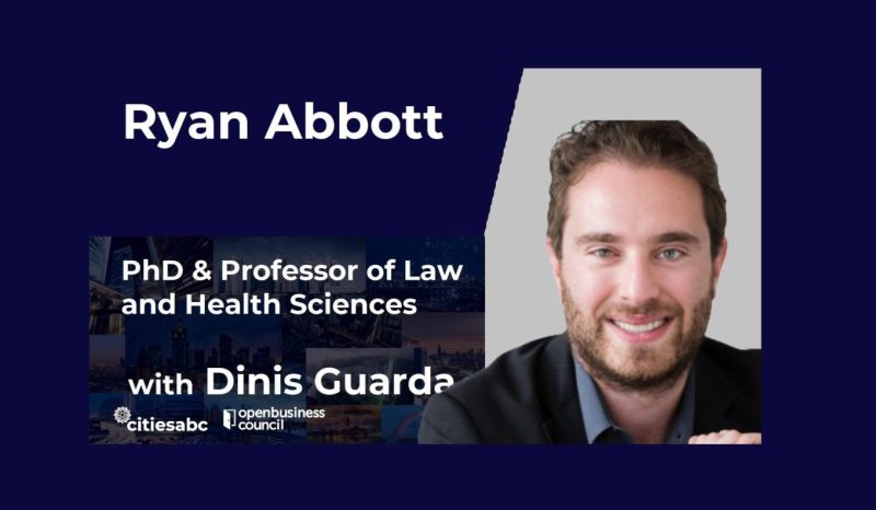 Ryan Abbott, MD, JD, PhD & Professor of Law and Health Sciences – Artificial Intelligence And Law