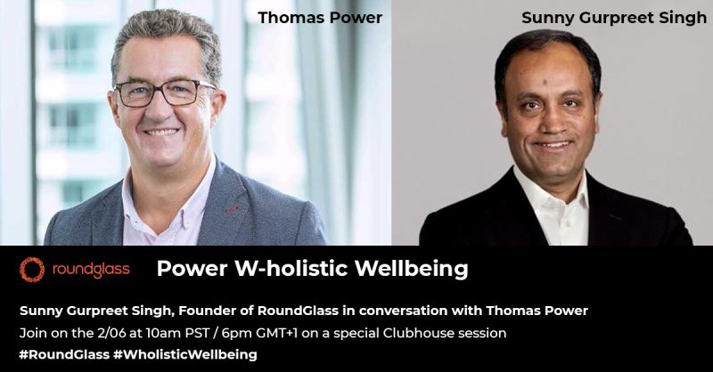 Power Wholistic Wellbeing and Corporate Wellness – Sunny Gurpreet Singh in conversation with Thomas Power on ClubHouse