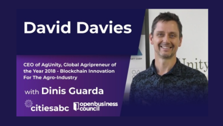 Interview David Davies, CEO of AgUnity, Global Agripreneur of the Year 2018 – Blockchain Innovation For The Agro-Industry
