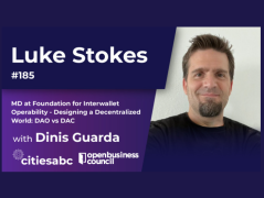 Interview Luke Stokes, Foundation for Interwallet Operability – Designing a Decentralized World: DAO vs DAC