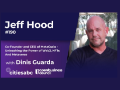 Jeff Hood CEO Of Metacurio Analyses The Global Business Evolution To Web 3.0 At Citiesabc Podcast With Dinis Guarda