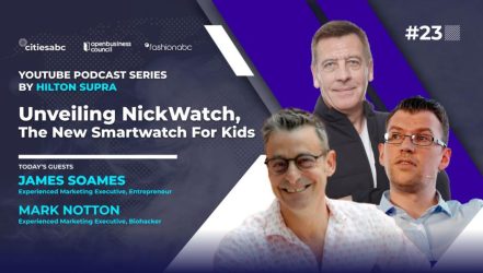 A Smartwatch for Children’s Digial Health: Hilton Supra Interviews James Soames and Mark Notton For NickWatch