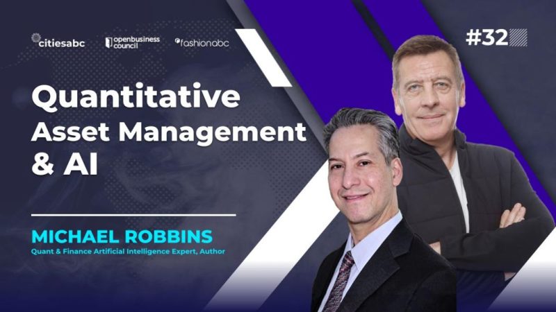 Michael Robbins On Quantitative Asset Management And AI Finance With Hilton Supra In Citiesabc YouTube Podcast